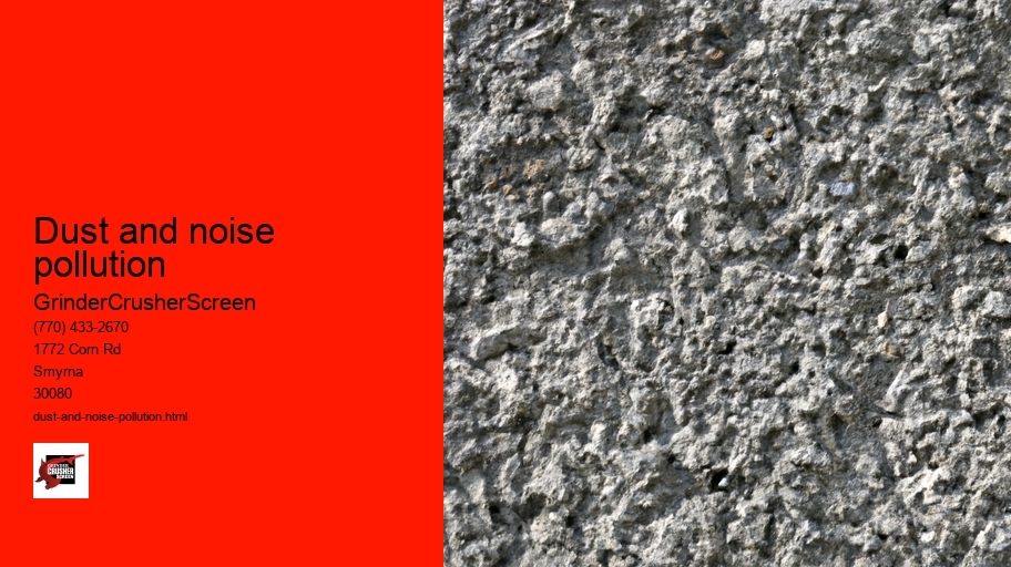 Dust and noise pollution